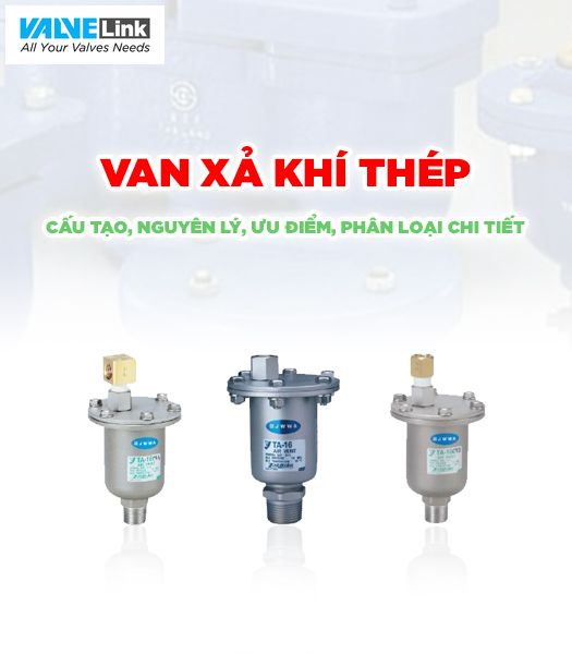 Van xả khí thép - Valvelink
